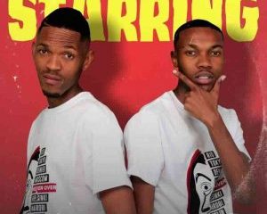 The Lowkeys Sdala Thee Vocalist DJ Sixtiiey – Starring mp3 download zamusic 300x300 Hip Hop More Afro Beat Za 300x240 - The Lowkeys, Sdala Thee Vocalist & DJ Sixtiiey – Starring