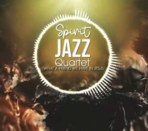 spirit of praise what a friend we have in jesus Afro Beat Za 300x266 - Spirit Of Praise – Spirit Jazz Quartet (What A Friend We Have In Jesus)