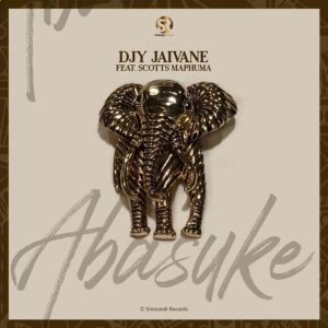 DOWNLOAD Dj Jaivane ft Scotts Maphuma – Abasuke (New Song) Mp3 Download