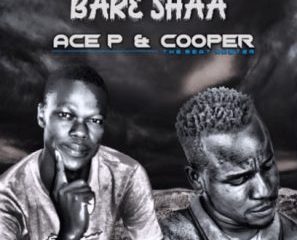 Ace P Cooper – Bare Shaa mp3 download zamusic Afro Beat Za 297x240 - Ace P & Cooper – Bare Shaa