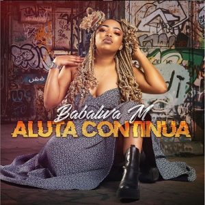 Babalwa M Aluta Continua Album Hip Hop More Afro Beat Za 300x300 - ALBUM: Babalwa M Aluta Continua