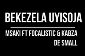 Capture 40 Hip Hop More Afro Beat Za 300x198 - Msaki ft Kabza De Small & Focalistic – Bekezela Uyisoja (Leak)
