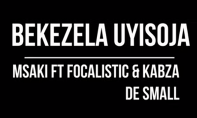 Capture 40 Hip Hop More Afro Beat Za 400x240 - Msaki ft Kabza De Small & Focalistic – Bekezela Uyisoja (Leak)