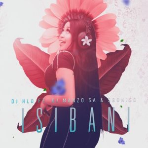 DJ Hlo – Isibani ft. DJ Manzo SA Siboniso mp3 download zamusic Afro Beat Za 300x300 - DJ Hlo ft. DJ Manzo SA & Siboniso – Isibani