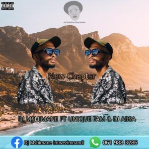DJ Mshimane – New Chapter ft. Unique Fam DJ Absa mp3 download zamusic Afro Beat Za 300x300 - DJ Mshimane ft. Unique Fam & DJ Absa – New Chapter
