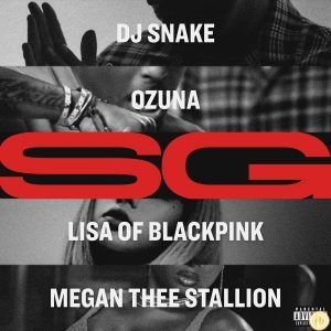 DJ Snake Ft. Ozuna Megan Thee Stallion LISA E28093 SG Mp3 Download Hip Hop More Afro Beat Za - DJ Snake Ft. Ozuna, Megan Thee Stallion & LISA – SG