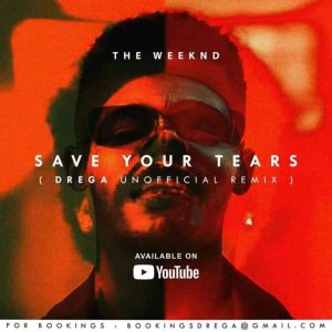 Drega – Save Your Tears Remix mp3 download zamusic 768x768 Afro Beat Za 300x300 - Drega – Save Your Tears (Remix)