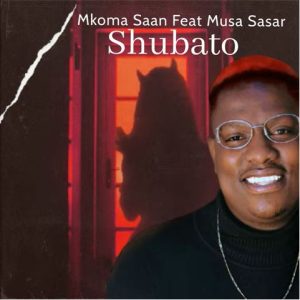 Mkoma Saan Shubato ft. Musa Sasar Afro Beat Za 300x300 - Mkoma Saan – Shubato ft. Musa Sasar