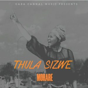 Morare – Thula Sizwe Main Mix mp3 download zamusic Afro Beat Za 300x300 - Morare – Thula Sizwe (Main Mix)