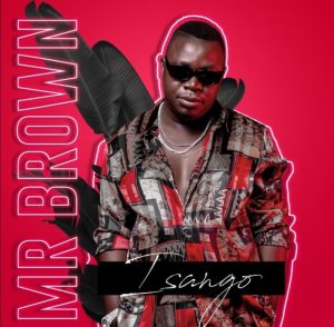 Mr Brown ft Josiah De Disciple Nobantu Vilakazi Isango Hip Hop More Afro Beat Za 300x294 - Mr Brown ft Josiah De Disciple & Nobantu Vilakazi – Isango