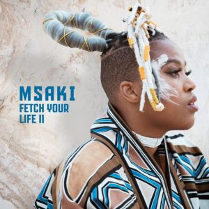 Msaki – Fetch Your Life II Acoustic Hip Hop More Afro Beat Za 300x300 - Msaki – Fetch Your Life II (Acoustic)