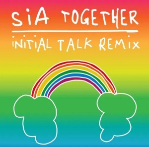 Sia – Together Initial Talk Remix mp3 download zamusic Afro Beat Za - Sia – Together (Initial Talk Remix)