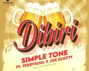 Simple Tone – Dibiri ft. Teddy Soul Joe Scotty mp3 download zamusic Afro Beat Za 300x240 - Simple Tone – Dibiri ft. Teddy Soul & Joe Scotty