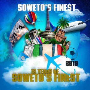 Sowetos Finest – 15 Years Of Sowetos Finest Afro Beat Za - Soweto’s Finest ft. HolaDjBash – Ishu Saucy