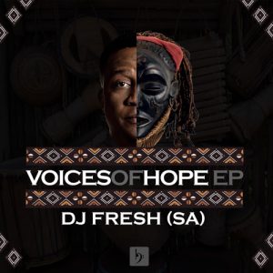 dj fresh sa – voices of hope ep Afro Beat Za 300x300 - DJ Fresh (SA) – Ngizomelana ft. Sazi Cele