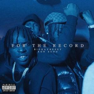 1 1356 Hip Hop More Afro Beat Za - BigKayBeezy – For The Record Ft. Ron Suno