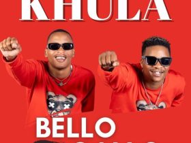 Bello no Gallo Khula 1 280x210 5 Hip Hop More Afro Beat Za - Bello no Gallo – Alibhubhe