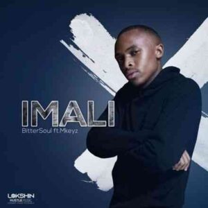 BitterSoul Mkeyz iMali Hip Hop More Afro Beat Za - BitterSoul &amp; Mkeyz – iMali