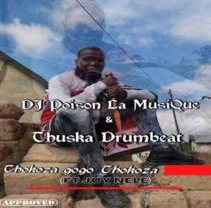 DJ Poison La MusiQue Thuska Drumbeat ft Joy Nele Thokoza Gogo Hip Hop More Afro Beat Za - DJ Poison La MusiQue &amp; Thuska Drumbeat ft Joy Nele – Thokoza Gogo