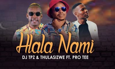 DJ Tpz Thulasizwe – Hlala Nami ft. Pro Tee mp3 download zamusic Afro Beat Za 400x240 - DJ Tpz & Thulasizwe ft. Pro Tee – Hlala Nami
