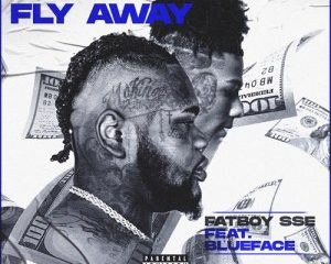 Fatboy SSE Fly Away Remix Hip Hop More Afro Beat Za 300x240 - Fatboy SSE – fly away Ft. blueface remix