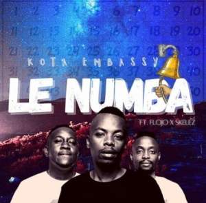 Kota Embassy – Le Numba ft. Flojo Skelez MP3 Download Hip Hop More Afro Beat Za - Kota Embassy ft. Flojo &amp; Skelez – Le Numba