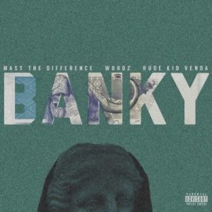 Mass The Difference – Banky ft Wordz Rude Kid Venda mp3 download zamusic Afro Beat Za - Mass The Difference ft Wordz & Rude Kid Venda – Banky