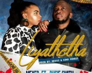 Meyer – Liyathetha ft. Busie Smith 1 Hip Hop More Afro Beat Za 300x240 - Meyer ft. Busie Smith – Liyathetha