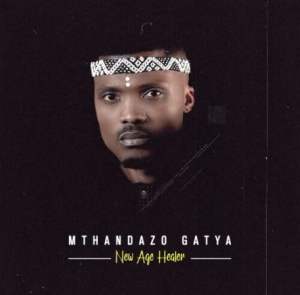 Mthandazo Gatya – New Age Healer Album 1 Hip Hop More 1 Afro Beat Za - Mthandazo Gatya – Bring The Groove On