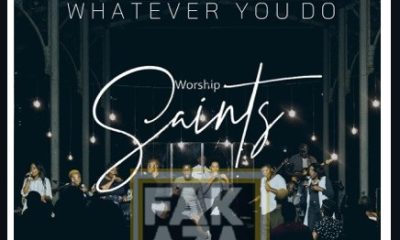 Whatever You Do Hip Hop More Afro Beat Za 400x240 - Worship Saints – Whatever You Do