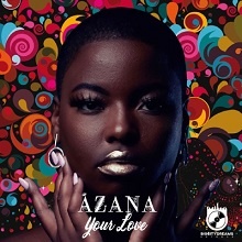 Your Love Hip Hop More Afro Beat Za - Azana – Your Love