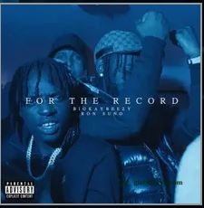 for Hip Hop More Afro Beat Za - BigKayBeezy & Ron Suno – For the Record