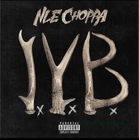 iyb Hip Hop More Afro Beat Za - NLE Choppa – I.Y.B.