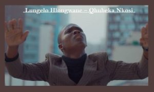 lungelo hlongwane Hip Hop More 1 Afro Beat Za 300x180 - Lungelo Hlongwane – Qhubeka Nkosi