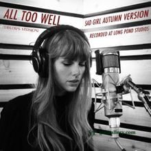 taylor Hip Hop More Afro Beat Za - Taylor Swift – All Too Well (Sad Girl Autumn Version) – Recorded At Long Pond Studios