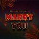 Barakah The Prince Marry You cover 64 Hip Hop More Afro Beat Za 80x80 - Barakah The Prince – Marry You