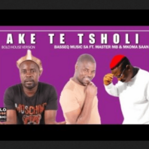 BasseQ Music SA ft Master MB Mkoma Saan Ake Te Tsholi Hip Hop More Afro Beat Za 300x300 - BasseQ Music SA ft Master MB &amp; Mkoma Saan – Ake Te Tsholi