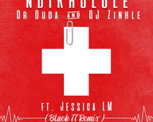 Capture 30 Hip Hop More Afro Beat Za 300x240 - Dr Duda & DJ Zinhle ft. Jessica LM – Ndikhulule ( Black TT Remix )