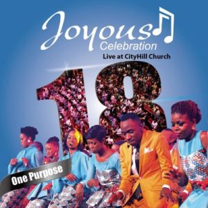 Joyous Celebration – Vol 18 One Purpose Hip Hop More Afro Beat Za - Joyous Celebration &amp; Lungelo Hlongwane – I Restoration Show