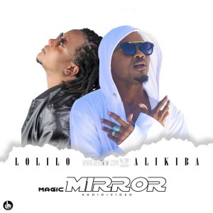 Magic Mirror Alikiba ARTWORK Hip Hop More Afro Beat Za - Lolilo Simba ft Alikiba – Magic Mirror