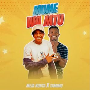 Meja Kunta X Tamimu Mume wa Mtu ARTWORK Hip Hop More Afro Beat Za - Meja Kunta X Tamimu – Mume wa Mtu