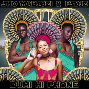 Sho Madjozi PS DJz Dumi HiPhone Hip Hop More Afro Beat Za - Sho Madjozi &amp; PS DJz – Dumi HiPhone