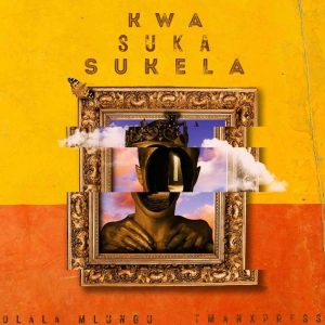 T Man Xpress Dlala Mlungu – Kwa Suka Sukela mp3 download zamusic Hip Hop More Afro Beat Za 300x300 - T-Man Xpress &amp; Dlala Mlungu – Ngikhethile