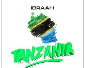 ibraah Tanzania cover 64 Hip Hop More Afro Beat Za 300x240 - Ibraah – Tanzania