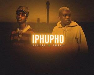 sleeze iphupho ft emtee Hip Hop More Afro Beat Za 300x240 - Sleeze ft. Emtee – Iphupho