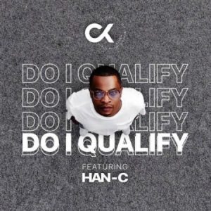 DJ Clock – Do I Qualify ft. Han C Hip Hop More Afro Beat Za 300x300 - DJ Clock – Do I Qualify ft. Han-C