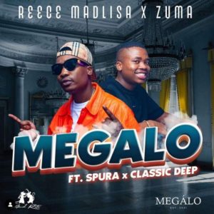 Reece Madlisa Zuma Megalo ft. Spura Classic Deep Hip Hop More Afro Beat Za 300x300 - Reece Madlisa &amp; Zuma ft. Spura &amp; Classic Deep – Megalo