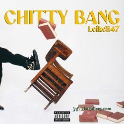 chitty Hip Hop More Afro Beat Za - Leikeli47 – Chitty Bang