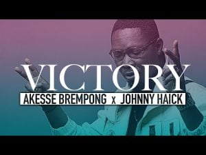 Akesse Brempong Ft Johnny Haick Victory Hip Hop More Afro Beat Za 300x225 - Akesse Brempong Ft Johnny Haick – Victory