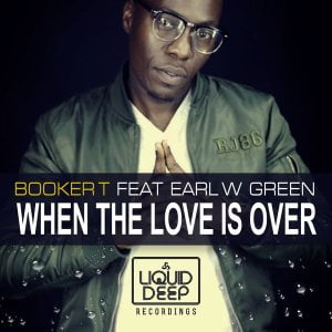 Booker T Earl W. Green – When The Love Is Over mp3 download zamusic Hip Hop More Afro Beat Za 1 - Booker T &amp; Earl W. Green – When The Love Is Over (Booker T Instrumental Mix)